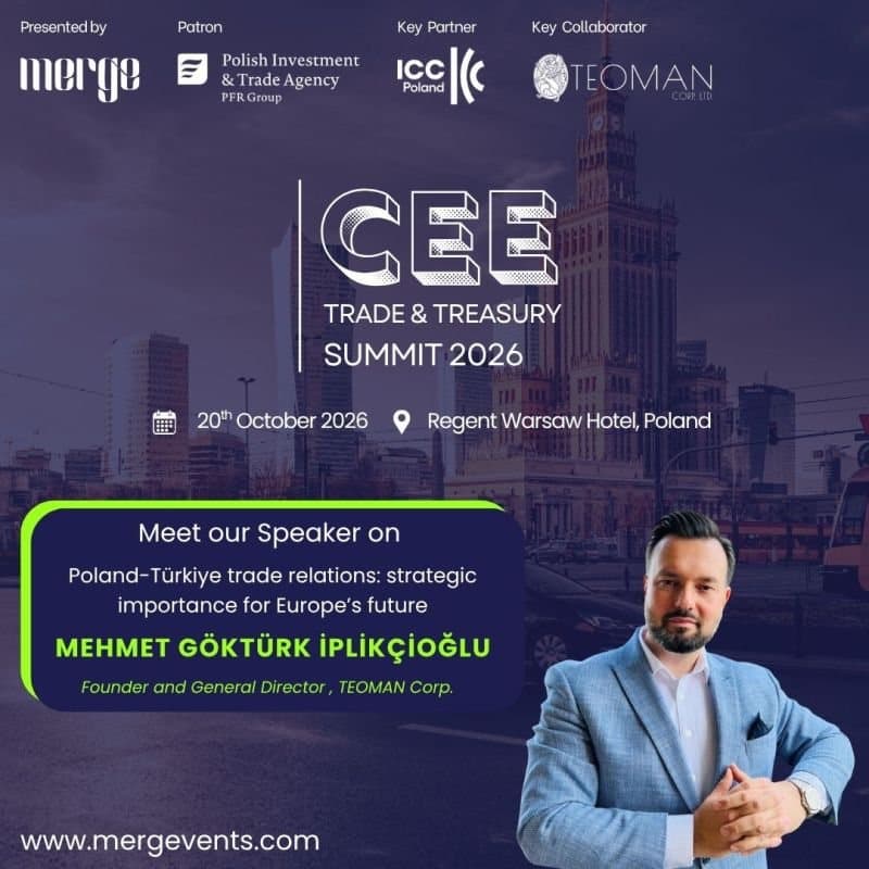 Speaker card for Mehmet Göktürk İplikçioğlu, Founder and General Director of Teoman Corp, in the session on Poland-Türkiye trade relations, at the CEE Trade & Treasury Summit 2026